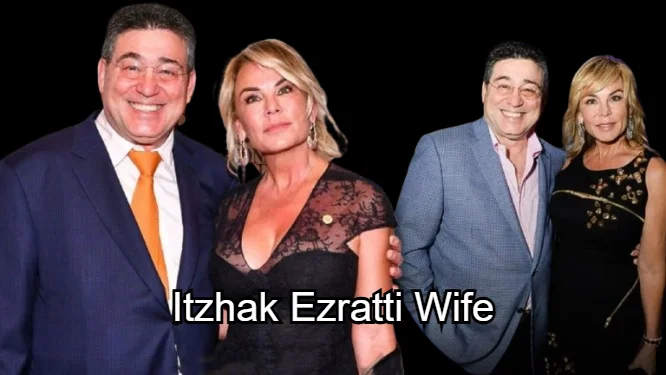 Itzhak Ezratti Wife